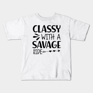 Classy with a savage side Kids T-Shirt